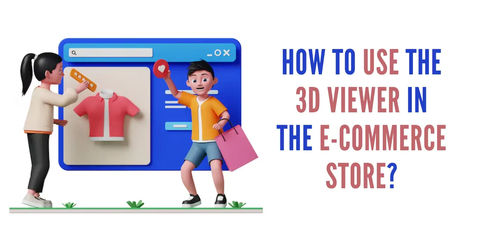 How To Use The 3D Viewer In The E-Commerce Store