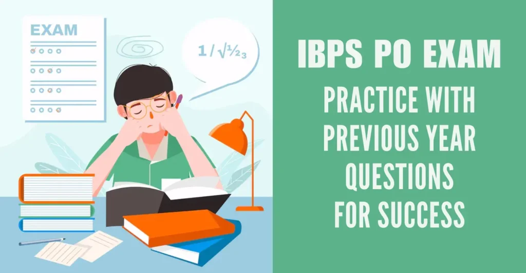 IBPS PO Exam Practice With Previous Year Questions for Success